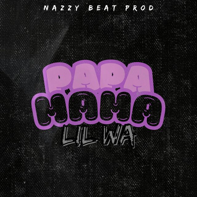 Lil Wa - 'Papa y Mama' [Ringtone]