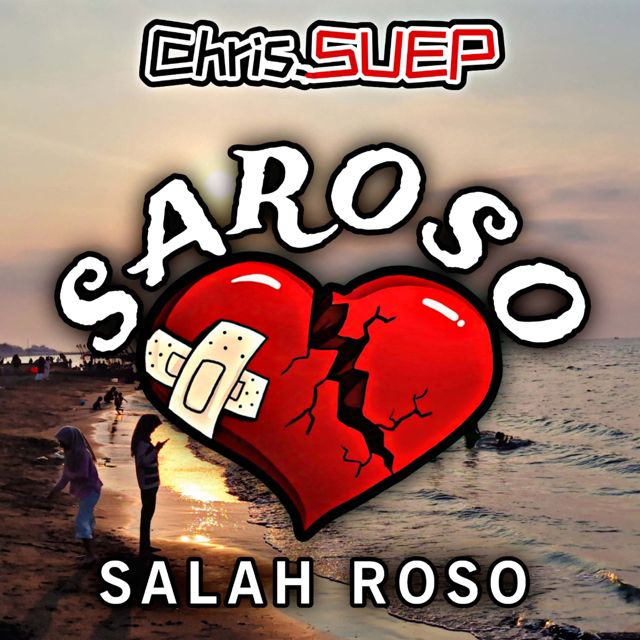 Chris Suep - 'SAROSO (Salah Roso)' [Ringtone]