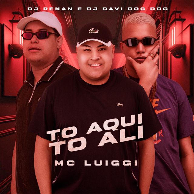 MC luiggi - 'To Aqui To Ali (feat. DJ Renan & DJ DAVI DOGDOG)' [Ringtone]