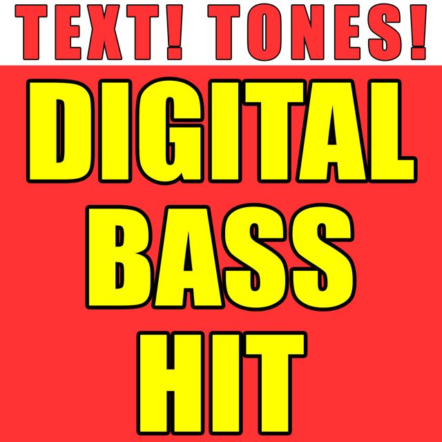 Text! Tones! - 'Digital Bass Hit (Text Tone)' [Ringtone]