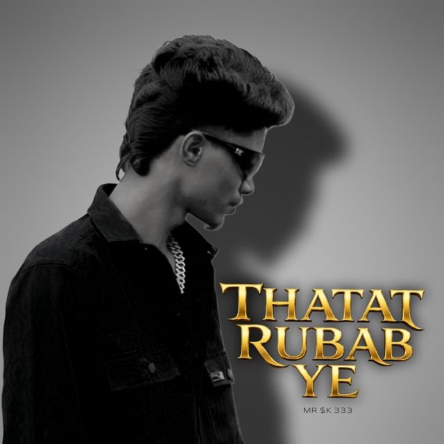 MR $K 333 - 'THATAT RUBAB YE' [Ringtone]
