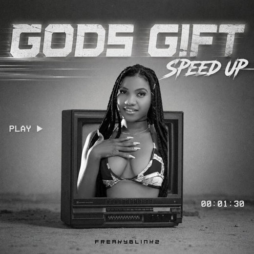 Freakyblinkz - 'Gods Gift (Speed Up)' [Ringtone]