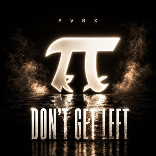 Pvrx - 'Don’t Get Left' [Ringtone]
