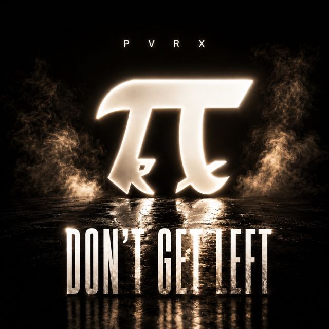 Pvrx - 'Don’t Get Left' [Ringtone]