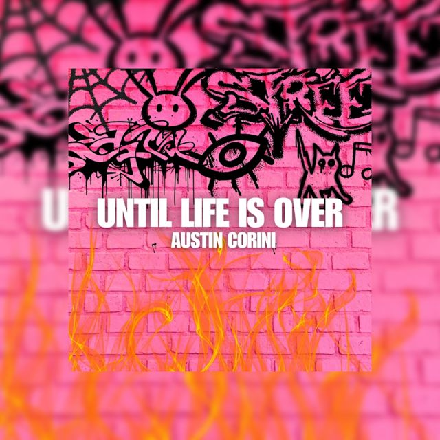 Austin Corini - 'Until Life Is Over' [Ringtone]
