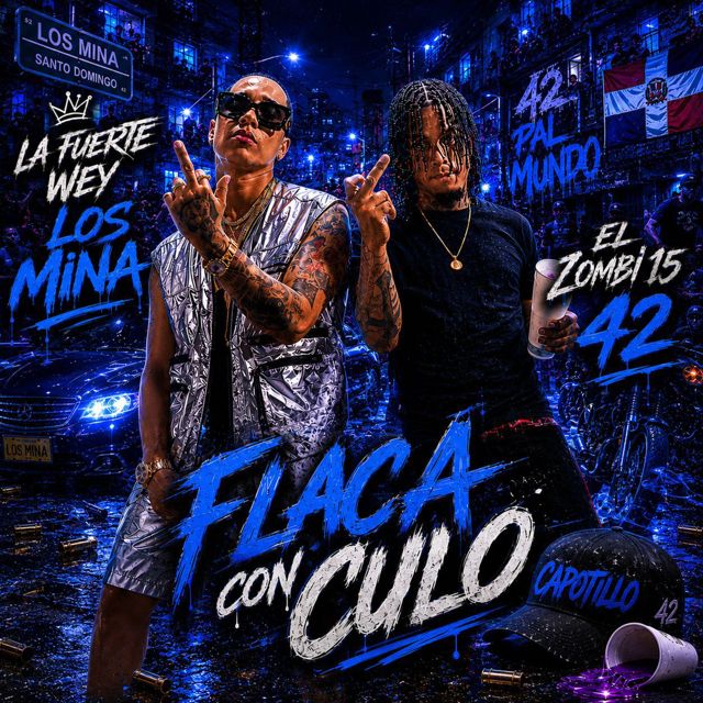 La Fuerte Wey - 'Flaca Con Culo (feat. El Zombi15)' [Ringtone]