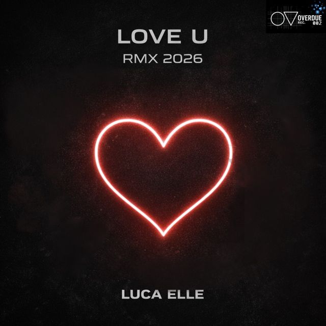 Luca Elle - 'Love U Rmx 2026 (Deeper)' [Ringtone]