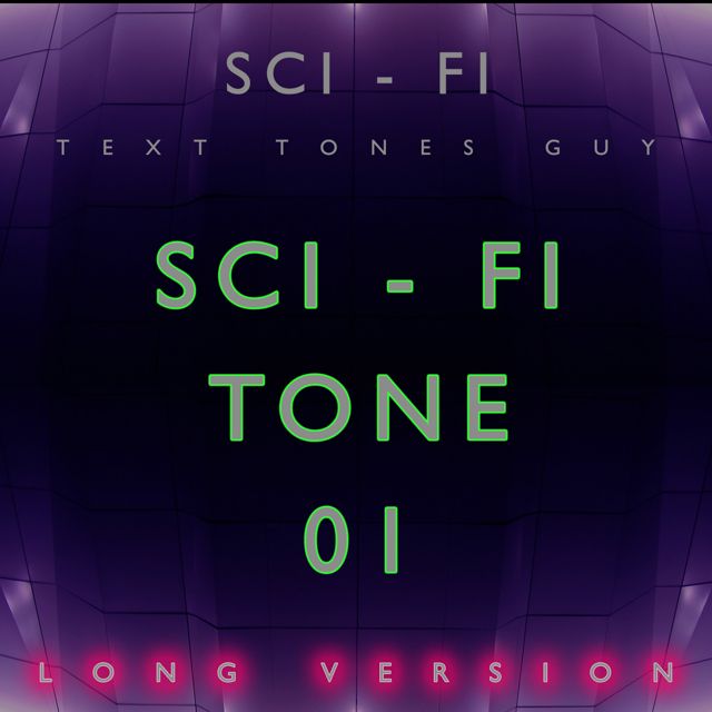 Sci Fi Text Tones Guy - 'Sci Fi Tone 01 Long Version' [Ringtone]