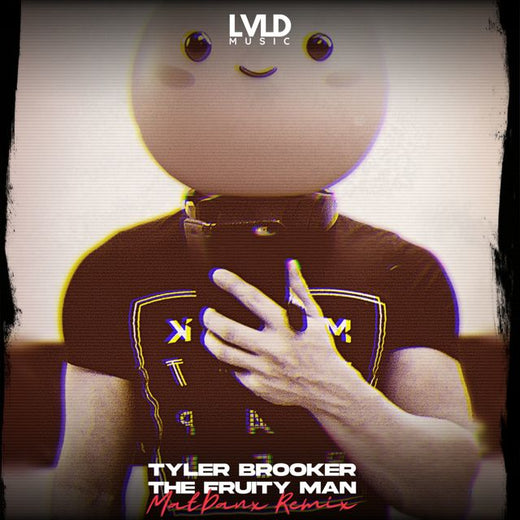 Tyler Brooker - 'Fruity Man (MatDanx Remix) (feat. MatDanx)' [Ringtone]