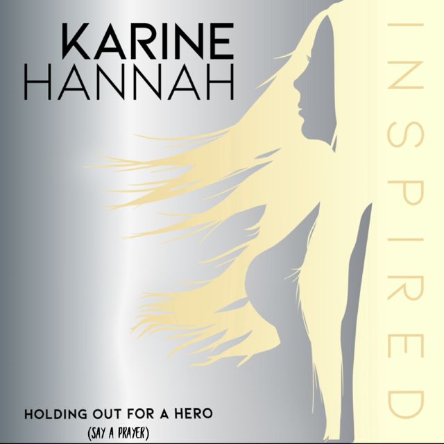 Karine Hannah - 'Holding Out For A Hero (say a prayer)' [Ringtone]