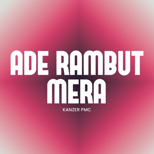 kanzer pmc - 'Ade Rambut Mera' [Ringtone]