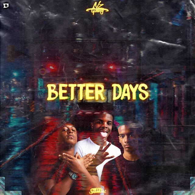 NZ Gang - 'Better Days (feat. Das G & Rikas & Daniel Viana - DV & YunLilo)' [Ringtone]