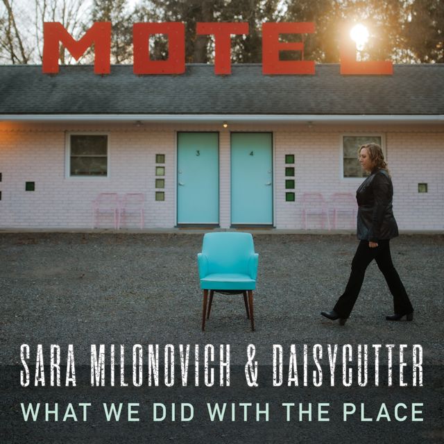 Sara Milonovich - 'What We Did With the Place (feat. Daisycutter)' [Ringtone]