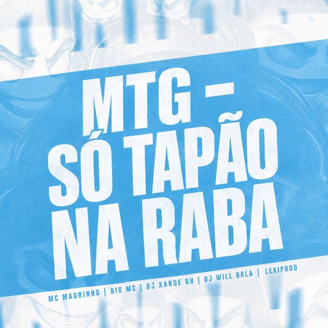 BIG MC - 'MTG - SO TAPÃO NA RABA (feat. Mc Magrinho & Dj xande Bh & LekiProd)' [Ringtone]