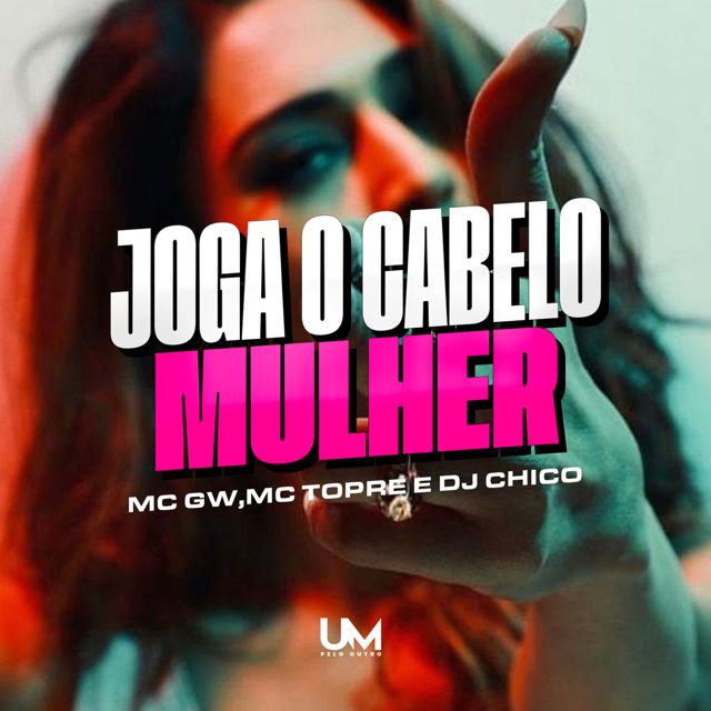 Mc Gw - 'JOGA O CABELO MULHER (feat. Mc Topre & DJ CHICO OFICIAL)' [Ringtone]