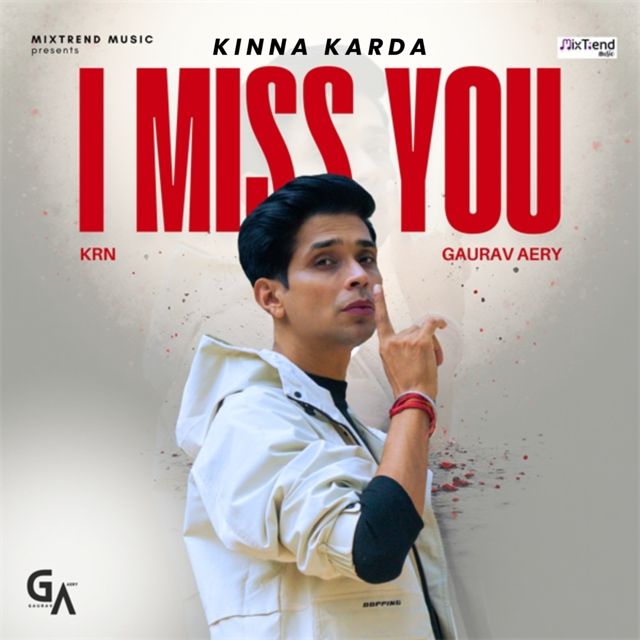 KRN - 'I Miss You (Kinna Karda) (feat. Gaurav Aery)' [Ringtone]