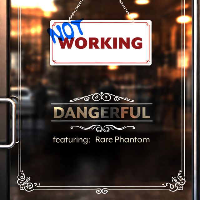 Dangerful - 'Not Working (feat. Rare Phantom)' [Ringtone]