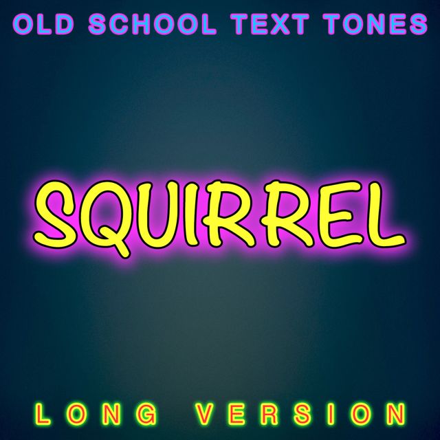 Old School Text Tones - 'Squirrel Long Version' [Ringtone]