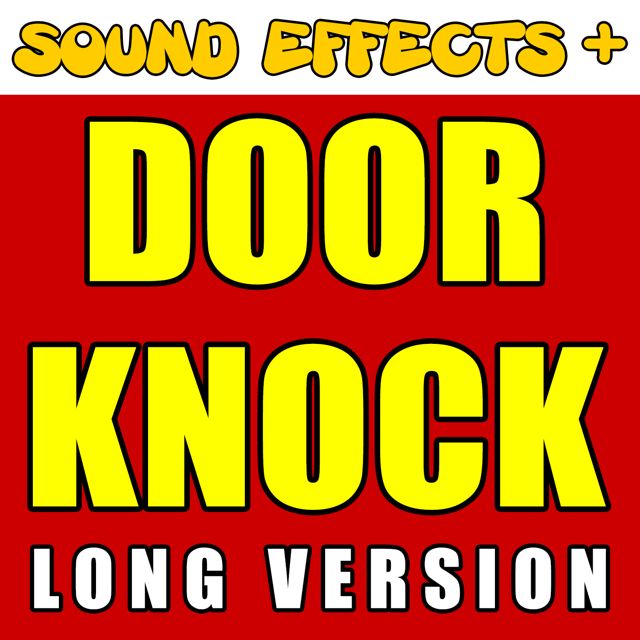 Sound Effects + - 'Door Knock Long Version' [Ringtone]