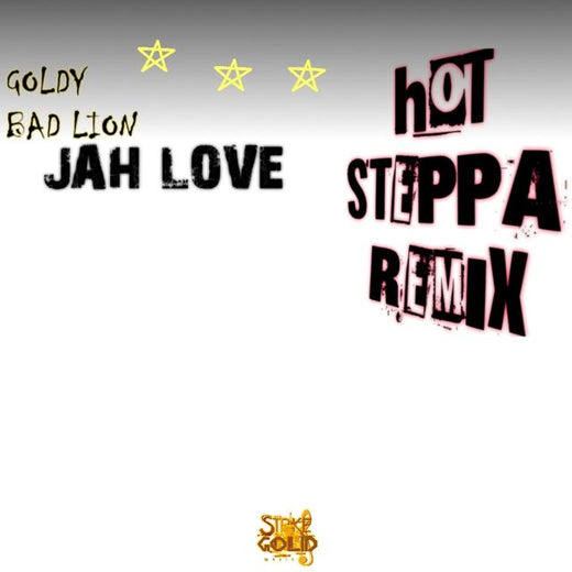 Goldy Bad Lion - 'Jah Love (Hot Steppa Remix)' [Ringtone]