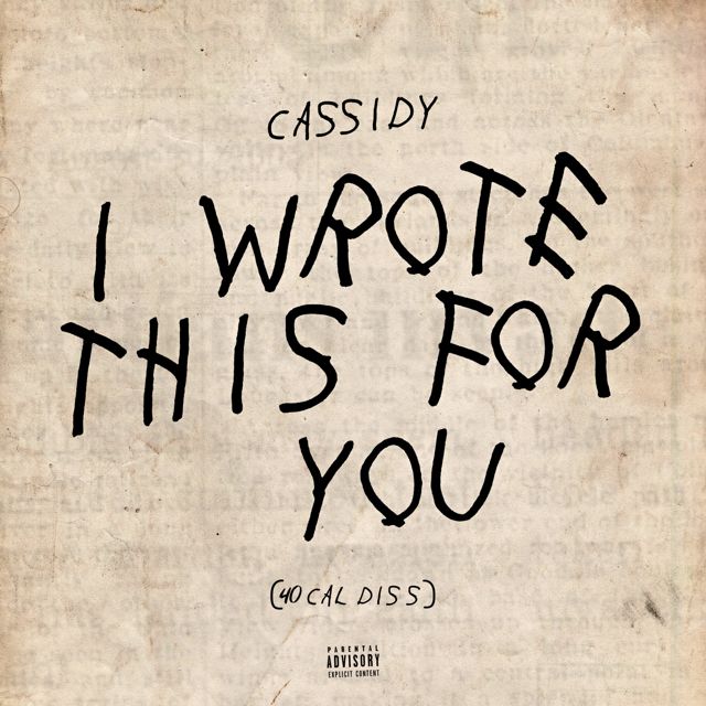 Cassidy - 'I Wrote This For You (40 Cal Diss)' [Ringtone]