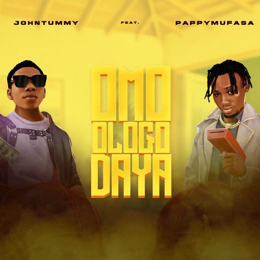 Johntummy - 'Omo Ologo Daya (feat. pappy mufasa)' [Ringtone]