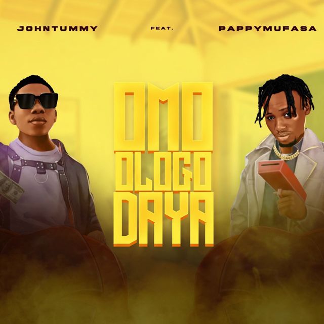 Johntummy - 'Omo Ologo Daya (feat. pappy mufasa)' [Ringtone]