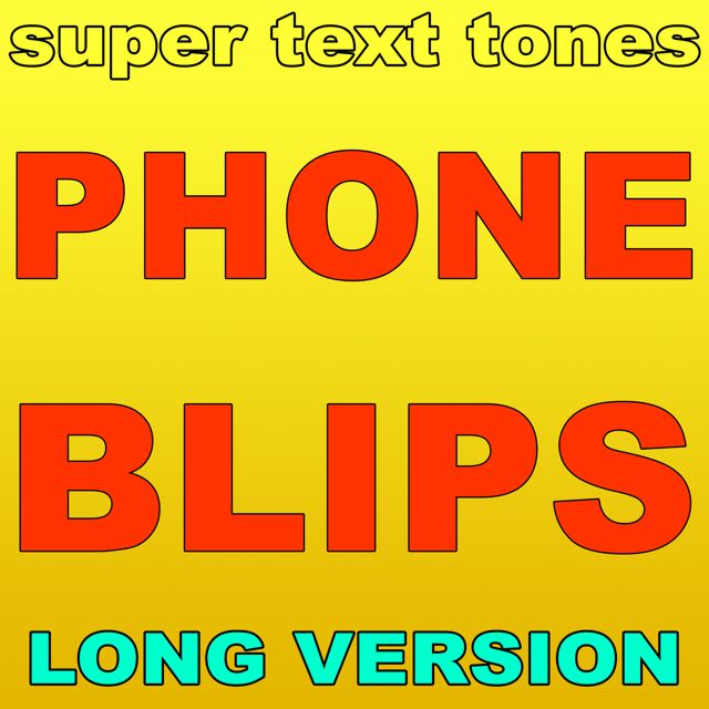 Super Text Tones - 'Phone Blips (Long Version)' [Ringtone]