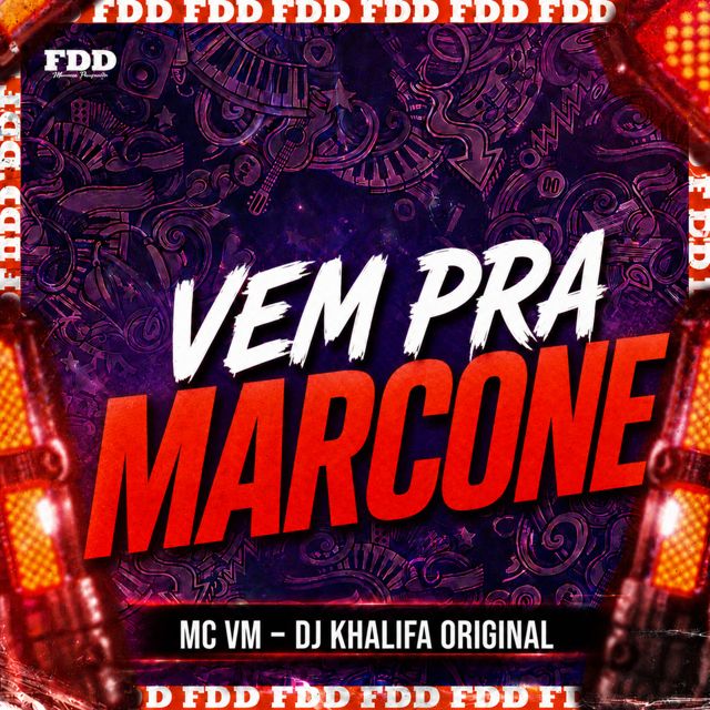 FDD Marcone - 'Vem Pra Marcone (feat. DJ Khalifa Original & MC Vm)' [Ringtone]