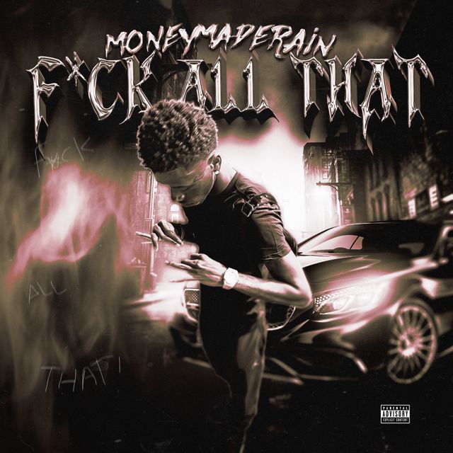 Moneymaderain - 'FUCK ALL THAT' [Ringtone]