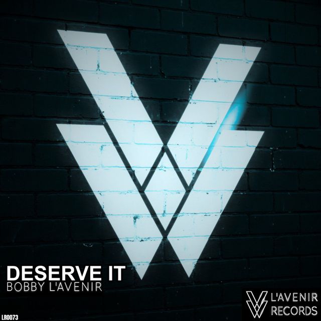 Bobby L'Avenir - 'Deserve It' [Ringtone]
