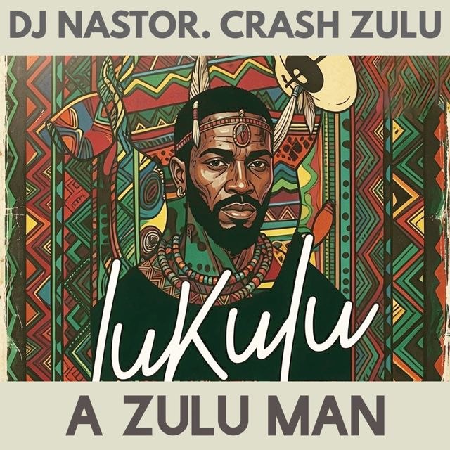 Dj Nastor - 'A zulu man (feat. Crash Zulu)' [Ringtone]