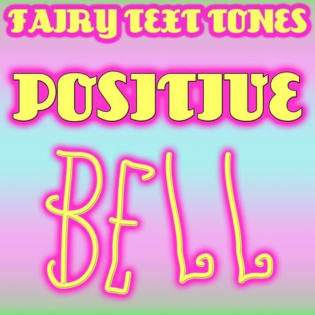 Fairy Text Tones - 'Positive Bell' [Ringtone]