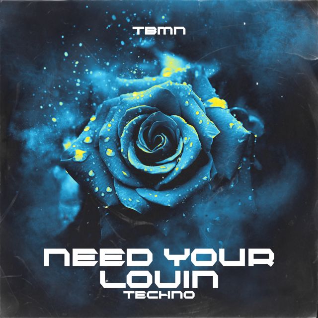 Tbmn - 'Need Your Lovin (Techno)' [Ringtone]
