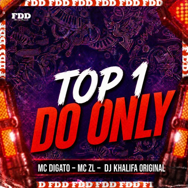 FDD Marcone - 'Top 1 do Only (feat. DJ Khalifa Original & Mc Digato & MC ZL)' [Ringtone]
