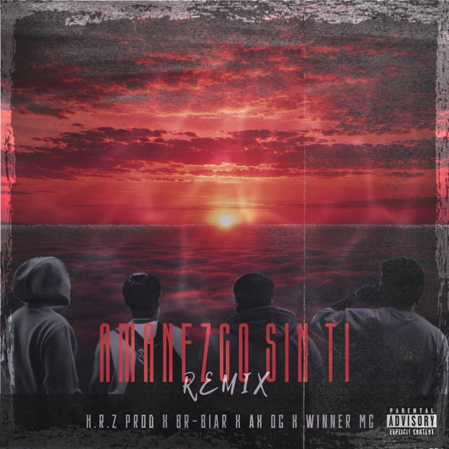 Ax OG - 'Amanezco Sin Ti (Remix) (feat. BR-Biar & H.R.z Prod & Winner MG)' [Ringtone]