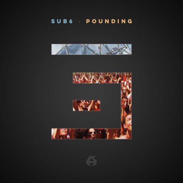 Sub6 - 'Pounding' [Ringtone]