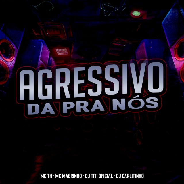 DJ TITÍ OFICIAL - 'Agressivo da pra Nós (feat. Mc Magrinho & Dj Carlitinho & Mc Th)' [Ringtone]