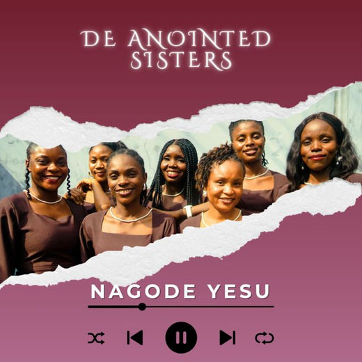 De Anointed Sisters - 'Nagode Yesu' [Ringtone]