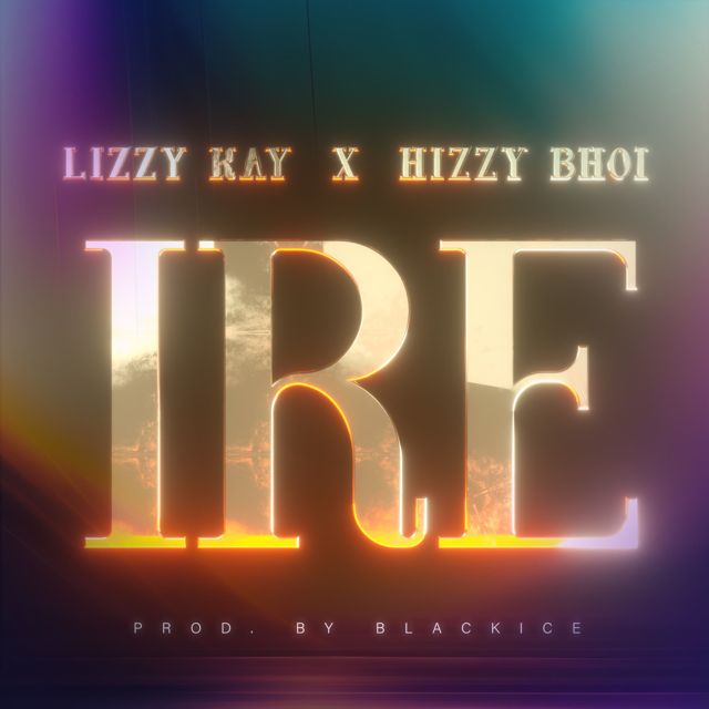 Lizzy Kay - 'IRE (feat. Hizzy bhoi)' [Ringtone]