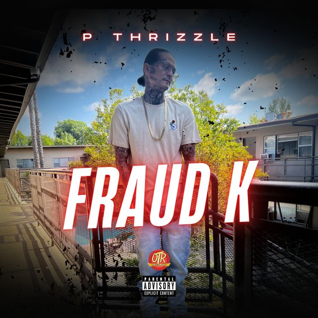 P Thrizzle - 'Fraud K' [Ringtone]