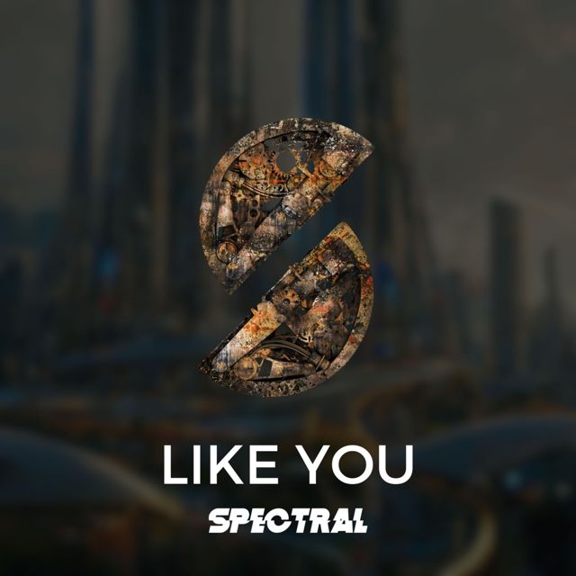 Spectral - 'Like You' [Ringtone]