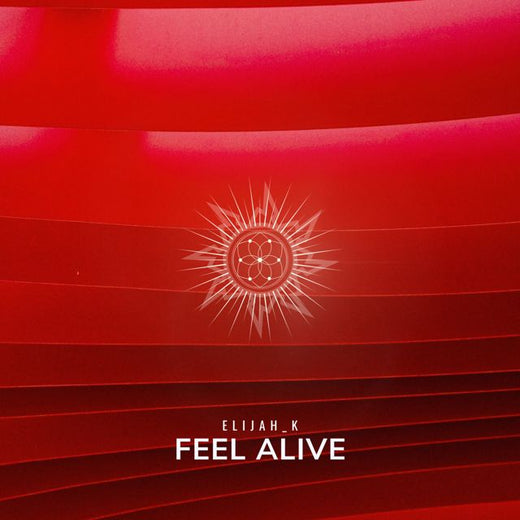 Elijah_K - 'Feel Alive' [Ringtone]