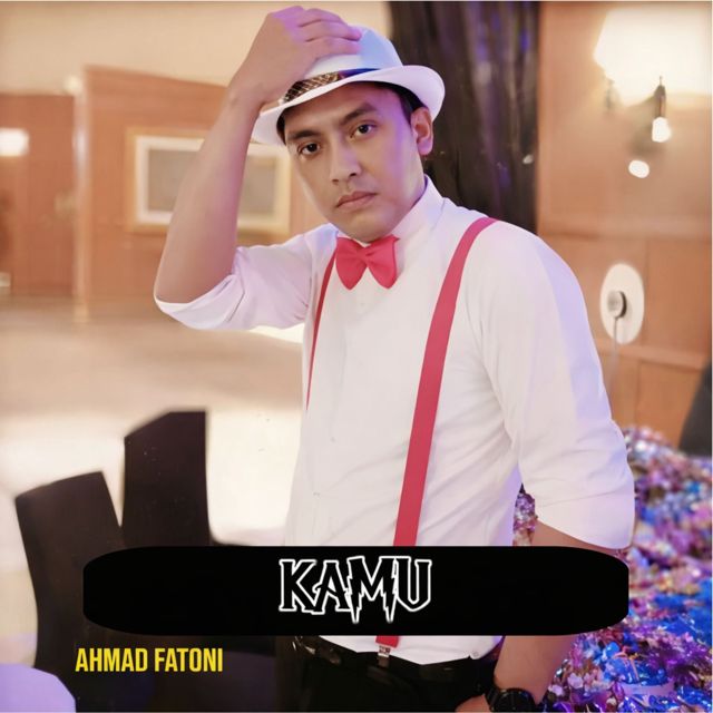 Ahmad Fatoni - 'Kamu' [Ringtone]