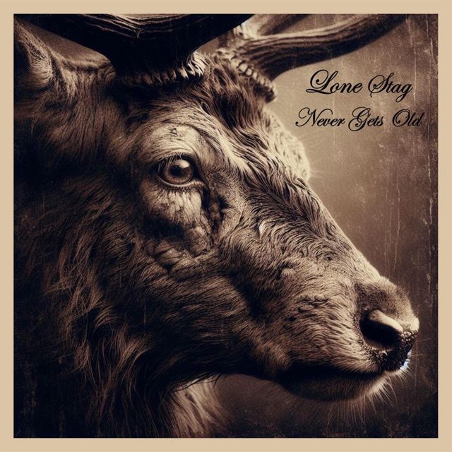 Lone Stag - 'Never Gets Old' [Ringtone]