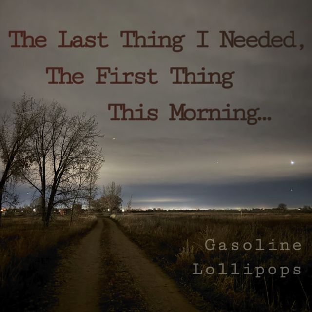 Gasoline Lollipops - 'Last Thing I Needed First Thing This Morning' [Ringtone]