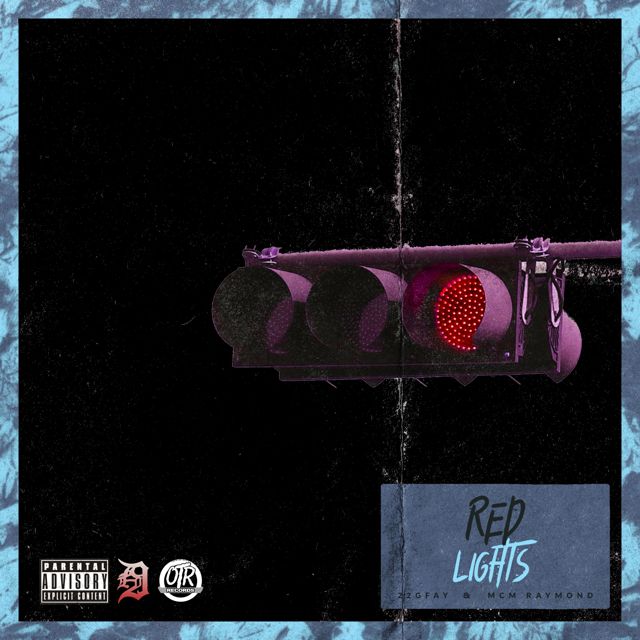 22Gfay - 'Red Lights (feat. Mcm Raymond)' [Ringtone]