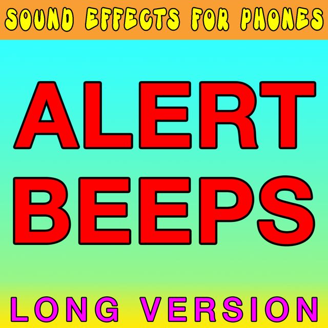 Sound Effects For Phones - 'Alert Beeps Long Version' [Ringtone]
