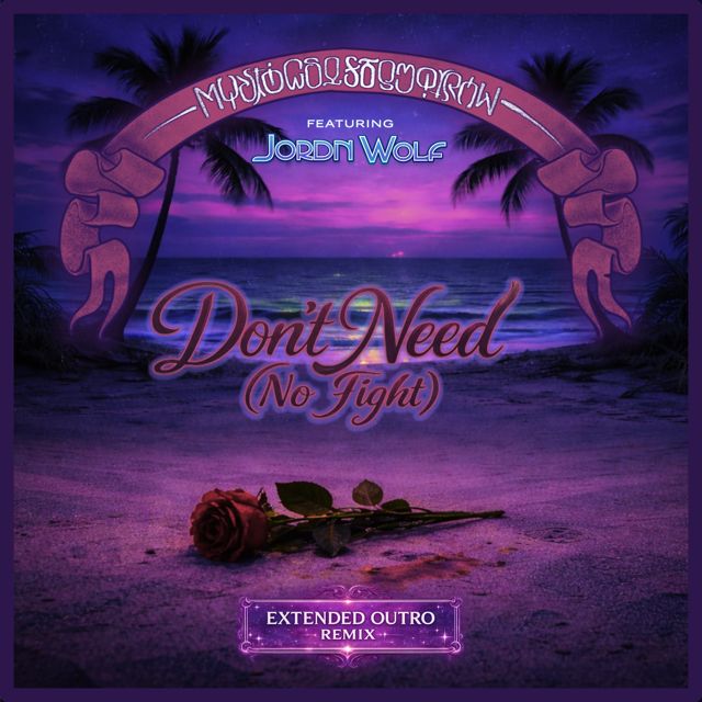 Mystics of Tomorrow - 'Don't Need (No Fight) (Extended Outro Remix) (feat. Damien Sisson & Jordn Wolf & Alex "Matt" Torres)' [Ringtone]
