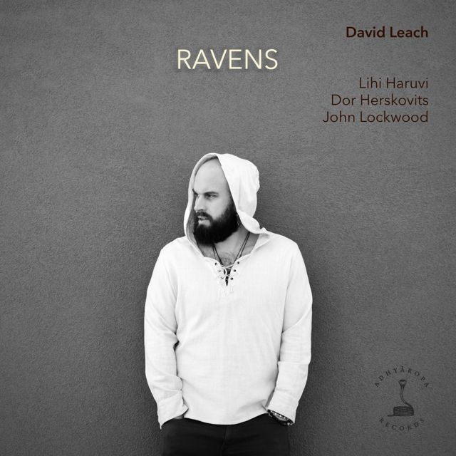 David Leach - 'Ravens (feat. Lihi Haruvi, John Lockwood, Dor Herskovits)' [Ringtone]